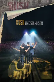 Rush: Time Stand Still (2016) - Movie Poster
