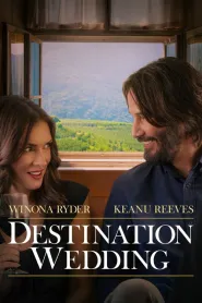 Destination Wedding (2018) - Movie Poster