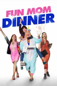 Fun Mom Dinner (2017) - Movie Poster