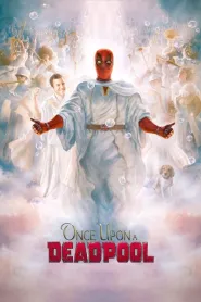 Once Upon a Deadpool (2018) - Movie Poster
